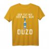 Der tut nix der will nur OUZO T-Shirt – Lustiges Party Design für Griechenland, Kreta & Schnapsliebhaber