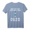 Der tut nix der will nur OUZO T-Shirt – Lustiges Party Design für Griechenland, Kreta & Schnapsliebhaber