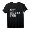 Best Brother Ever Familien-Funny-Cool T-Shirt – Lustiges Geschenk für Brüder, Freunde & Familie