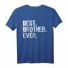 Best Brother Ever Familien-Funny-Cool T-Shirt – Lustiges Geschenk für Brüder, Freunde & Familie