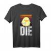 DIE - Stirb - Ente mit Messer Meme T-Shirt für Männer und Frauen – Lustiges Geschenk für Meme-Fans, Party und Feier