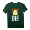 DIE - Stirb - Ente mit Messer Meme T-Shirt für Männer und Frauen – Lustiges Geschenk für Meme-Fans, Party und Feier