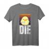 DIE - Stirb - Ente mit Messer Meme T-Shirt für Männer und Frauen – Lustiges Geschenk für Meme-Fans, Party und Feier
