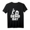 Demo Day Fixer Upper Demolition Team Home House Construction T-Shirt – Lustiges Geschenk für Bauarbeiter, Hausrenovierer & Immobilieninvestoren