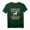Ich Brauche Keine Therapie Hund Spruch T-Shirt – Lustiges Geschenk für Hundeliebhaber zu Weihnachten & Geburtstag