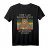I Hate Morning People And Mornings And People Kaffee T-Shirt - Lustiges Morgenspruch-Shirt für Morgenmuffel und Kaffeeliebhaber