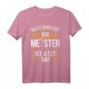 Lustiges Meister T-Shirt für Kfz, Mechatroniker & Bauarbeiter - Perfektes Geschenk für Meister und Handwerker mit Spruch 'Alles wird gut, der Meister ist jetzt da'