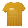Lustiges Dennis T-Shirt mit Spruch - Personalisiertes Geschenk zum Geburtstag, Namenstag & für Männer, die coole Sprüche lieben