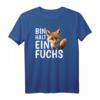 Bin halt ein Fuchs - Lustiges Fuchs Statement T-Shirt für Fuchsliebhaber & clevere Tierfans