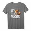 Bin halt ein Fuchs - Lustiges Fuchs Statement T-Shirt für Fuchsliebhaber & clevere Tierfans