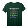 Der perfekte Tag Zocken Gamer Nerd T-Shirt – Lustiges Gaming Geschenk für Computerfreunde