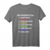 Der perfekte Tag Zocken Gamer Nerd T-Shirt – Lustiges Gaming Geschenk für Computerfreunde