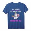 Was mit Menschen machen - Lustiges Einhorn Spruch T-Shirt für Humor und Abneigung gegen Menschen, perfekt für Schule, Uni, Arbeit & Geburtstag
