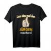 Personalisiertes Jürgen Geschenk T-Shirt mit lustigem Spruch – Originelles Geburtstags- & Weihnachtsgeschenk für Männer & Brüder