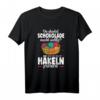 Häkeln T-Shirt mit Spruch – Perfektes Geschenk für Bastel- und Häkelliebhaber, ideales DIY-Motiv