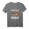 Häkeln T-Shirt mit Spruch – Perfektes Geschenk für Bastel- und Häkelliebhaber, ideales DIY-Motiv