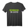 Buongiorno Un Cazzo Ironisches und Witziges T-Shirt - Perfektes Geschenk für Geburtstag, Muttertag, Vatertag & Weihnachten