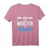 Handwerk Geschenk - Der Meister ist jetzt da T-Shirt für alle frischgebackenen Meister mit Humor & Spruch