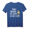 Lustiges Meister Röhrich T-Shirt mit dem Spruch 'Frau Hanzen Zie zeh´n zo gut aus!' – Kultiges Geschenk für Humorliebhaber