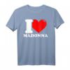 I Love Madonna T-Shirt - Klassisch geschnitten, perfekt zum Geburtstag für Madonna Fans und Musikliebhaber