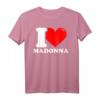 I Love Madonna T-Shirt - Klassisch geschnitten, perfekt zum Geburtstag für Madonna Fans und Musikliebhaber