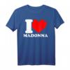 I Love Madonna T-Shirt - Klassisch geschnitten, perfekt zum Geburtstag für Madonna Fans und Musikliebhaber