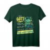 Lustiges Als Gott mich schuf grinste er T-Shirt - Humoriges Geschenk für Freunde und Familie