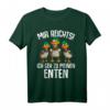 Mir reichts ich geh zu meinen Enten T-Shirt – Lustiges Geschenk für Entenliebhaber und Entenzüchter zum Geburtstag & Weihnachten