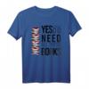 Yes I Do Really Need All These Books Buchwurm Sprüche T-Shirt – Lustiges Geschenk für Buchliebhaber, Librarians & Bücherfans zu Geburtstagen, Muttertag, Vatertag & Weihnachten
