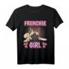 Frenchie Mädchen Frenchie Girl Französische Bulldoggen T-Shirt - Lustiges Hundemode-Design für Kinder, Damen & Herren als Geschenk