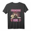 Frenchie Mädchen Frenchie Girl Französische Bulldoggen T-Shirt - Lustiges Hundemode-Design für Kinder, Damen & Herren als Geschenk