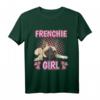 Frenchie Mädchen Frenchie Girl Französische Bulldoggen T-Shirt - Lustiges Hundemode-Design für Kinder, Damen & Herren als Geschenk