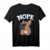 Lazy French Bulldog Dog Besitzer - Nope French Bulldog Hund T-Shirt – Lustiges Geschenk für Hunde- und Haustierliebhaber