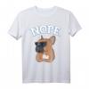 Lazy French Bulldog Dog Besitzer - Nope French Bulldog Hund T-Shirt – Lustiges Geschenk für Hunde- und Haustierliebhaber