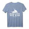 Make Love Not War T-Shirt für Frieden, Glaube & Kultur – Hippie Statement gegen Krieg und Hass für Demonstranten & Friedensaktivisten