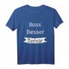 Bass Besser Tenor Lustiges Chor Design T-Shirt – Perfektes Geschenk für Chor Sänger, Leiter und Musikliebhaber