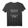 Damen Lustiges Chor T-Shirt - Der Tag Ist Gerettet Ich Habe Heute Chor Spruch für Sängerinnen & Musikliebhaberinnen