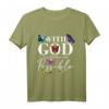 Motivierendes christliches T-Shirt mit Glaubensbotschaft - 'With God All Things Are Possible' für Gläubige