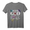 Motivierendes christliches T-Shirt mit Glaubensbotschaft - 'With God All Things Are Possible' für Gläubige