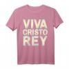 Viva Cristo Rey Katholisches Christliches T-Shirt - Religiöses Design für Christus der König Fest & Glaubensfeiern
