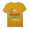 Christus Jesus Is The Reason For The Season Weihnachts-T-Shirt – Lustiges christliches Outfit für Familie und Freunde