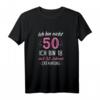 Lustiges 50. Geburtstag T-Shirt für Frauen - Witziges Geschenkidee für Mama, Schwester, Freundin oder Kollegin