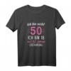 Lustiges 50. Geburtstag T-Shirt für Frauen - Witziges Geschenkidee für Mama, Schwester, Freundin oder Kollegin