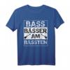Bass Bässer am Bässten Bassist T-Shirt - Perfektes Geschenk für Bassisten, E-Bass Spieler & Rockmusik Fans