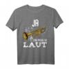 Ja das muss so laut Trompeter Trompete Blasmusik Musiker T-Shirt – Lustiges Geschenk für Trompeter, Musiker, Blaskapelle & Orchester