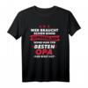 Wer braucht schon Superheld wenn man besten Opa hat T-Shirt - Lustiges Vatertagsgeschenk für Großväter von Enkeln