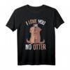 I Love You Like No Otter Seeotter T-Shirt - Süßes Geschenk für Otter Liebhaber zum Valentinstag, Weihnachten & Geburtstag für Damen & Kinder