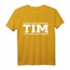 Lustiges Tim T-Shirt - Legendäres Name Geschenk zum Geburtstag für Männer & Tim Fans