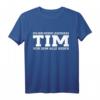 Lustiges Tim T-Shirt - Legendäres Name Geschenk zum Geburtstag für Männer & Tim Fans
