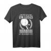 Lustiges Tischtennis Spruch T-Shirt - Perfektes Geschenk für Tischtennisspieler, Turnier- und Vereinsoutfit